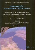 Inmigración, seguridad y fronteras : problemática de España, Marruecos y la Unión Europea en el área del Estrecho