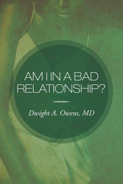 Am I in a Bad Relationship? - Owens MD, Dwight A.