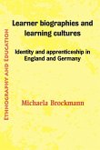 Learner Biographies and Learning Cultures