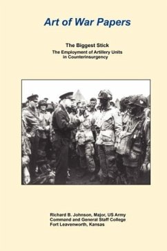 The Biggest Stick - Johnson, Richard B.; Combat Studies Institute Press