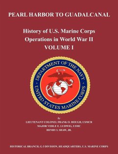 History of U.S. Marine Corps Operations in World War II. Volume I - Hough, Frank O.; Ludwig, Verle E.; Us Marine Corps Historical Branch