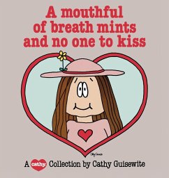 A Mouthful of Breath Mints and No One to Kiss - Guisewite, Cathy