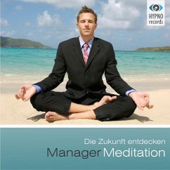 Manager Meditation - Die Zukunft entdecken (MP3-Download) - Schütz, Andreas
