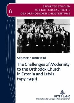 The Challenges of Modernity to the Orthodox Church in Estonia and Latvia (1917-1940) - Rimestad, Sebastian