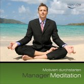 Manager Meditation - Motiviert durchstarten (MP3-Download)
