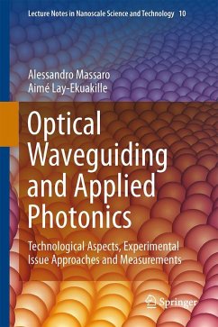 Optical Waveguiding and Applied Photonics - Lay-Ekuakille, Aimé Optical Waveguiding and Applied Photonics - Lay-Ekuakille, Aimé