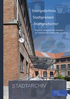 Stadtgedächtnis - Stadtgewissen - Stadtgeschichte! - Müller, Roland;Gall, Wolfgang M;Maisch, Andreas
