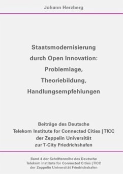 Staatsmodernisierung durch Open Innovation - Herzberg, Johann