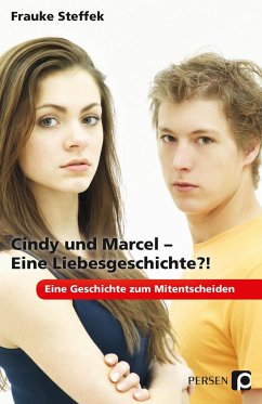 Cindy und Marcel - Eine Liebesgeschichte?! - Steffek, Frauke