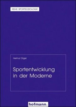 Sportentwicklung in der Moderne - Digel, Helmut