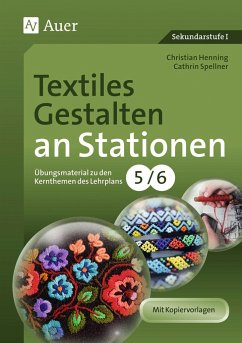 Textiles Gestalten an Stationen 5-6 - Henning, Christian;Spellner, Cathrin