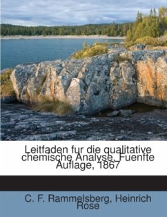 Leitfaden fur die qualitative chemische Analyse, Fuenfte Auflage, 1867 - Rose, Heinrich;Rammelsberg, C. F.