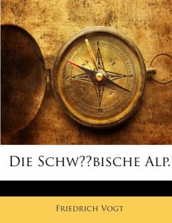 Die Schwäbische Alp. - Vogt, Friedrich