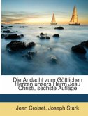 Die Andacht zum Göttlichen Herzen unsers Herrn Jesu Christi, sechste Auflage