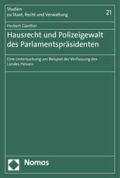 Hausrecht und Polizeigewalt des Parlamentspräsidenten - Günther, Herbert