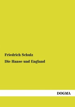 Die Hanse und England - Schulz, Friedrich