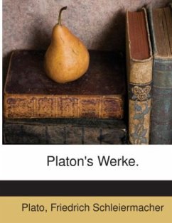 Platon's Werke. - Schleiermacher, Friedrich;Plato