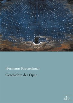 Geschichte der Oper - Kretzschmar, Hermann