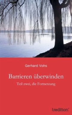 Barrieren überwinden - Vohs, Gerhard