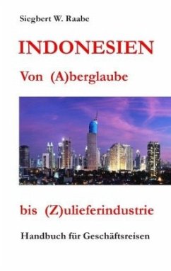 Indonesien Von (A) berglaube bis (Z) ulieferindustrie