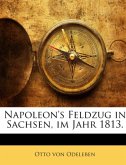 Napoleon's Feldzug in Sachsen, im Jahr 1813.