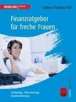 Finanzratgeber für freche Frauen - Ruh, Sabine Theadora