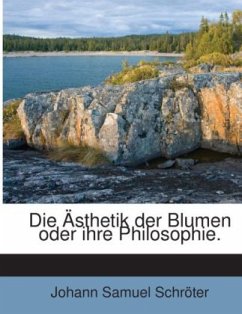 Cover Die Ästhetik der Blumen oder ihre Philosophie.