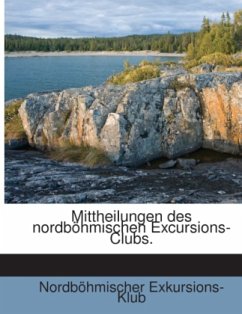 Mittheilungen des nordböhmischen Excursions-Clubs. - Exkursions-Klub, Nordböhmischer