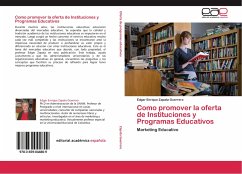 Como promover la oferta de Instituciones y Programas Educativos - Zapata Guerrero, Edgar Enrique