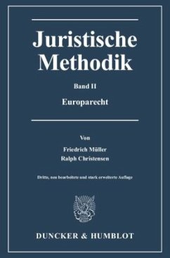 Juristische Methodik - Christensen, Ralph;Müller, Friedrich