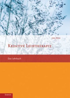 Kreative Leibtherapie - Baer, Udo