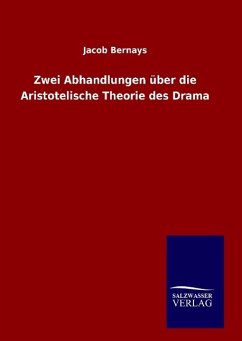 Zwei Abhandlungen über die Aristotelische Theorie des Drama - Wurmbrand, Degenhard Graf