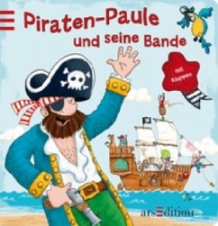 Piraten-Paule und seine Bande - Grimm, Sandra; Saleina, Thorsten