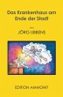 Das Krankenhaus am Ende der Stadt - Bild 1