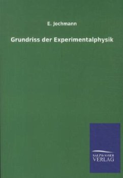 Grundriss der Experimentalphysik - Jochmann, E.