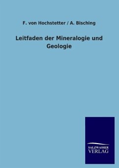 Leitfaden der Mineralogie und Geologie - Hochstetter, Ferdinand von;Bisching, A.