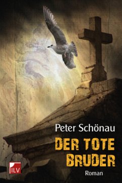 Der tote Bruder - Schönau, Peter