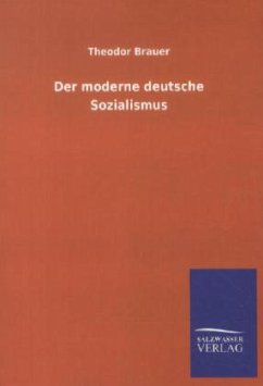 Der moderne deutsche Sozialismus - Brauer, Theodor