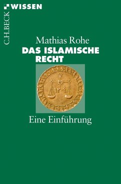 Das islamische Recht - Rohe, Mathias