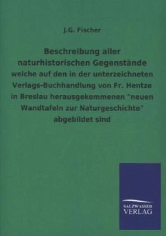 Beschreibung aller naturhistorischen Gegenstände - Fischer, J. G.