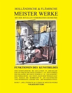 Holländische & flämische Meisterwerke mit der rituellen Verborgenen Geometrie - Band 7 - Funktionen des Kunstbildes
