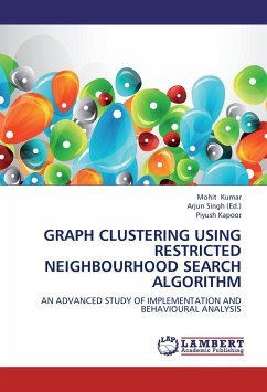 GRAPH CLUSTERING USING RESTRICTED NEIGHBOURHOOD SEARCH ALGORITHM - Kumar, Mohit;Kapoor, Piyush