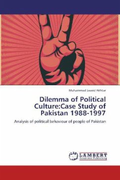 Dilemma of Political Culture:Case Study of Pakistan 1988-1997 - Akhtar, Muhammad Javaid