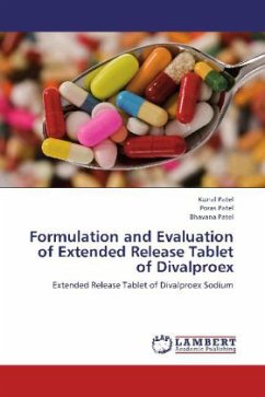 Formulation and Evaluation of Extended Release Tablet of Divalproex - Patel, Kunal;Patel, Poras;Patel, Bhavana