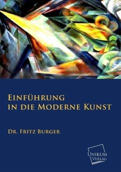 Einführung in die moderne Kunst - Burger, Fritz