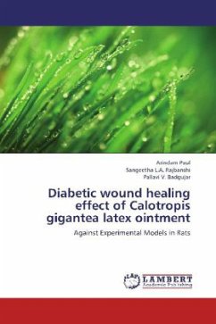 Diabetic wound healing effect of Calotropis gigantea latex ointment - Paul, Arindam;Rajbanshi, Sangeetha L.A.;Badgujar, Pallavi V.