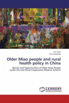 Older Miao people and rural health policy in China - Yuan, Lin;Schofield, Toni