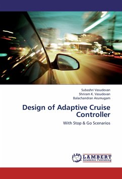 Design of Adaptive Cruise Controller - Vasudevan, Subashri;Vasudevan, Shriram K.;Arumugam, Balachandran