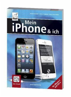 Mein iPhone & ich - Für iPhone 5 und iOS6 inkl. iCloud - Szierbeck, Johann;Ochsenkühn, Anton;Krimmer, Michael