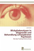 Blickpfadanalysen in Diagnostik und Behandlung schizophrener Psychosen